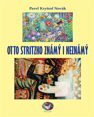 Otto Stritzko známý i neznámý koupíte na Kosmas.cz