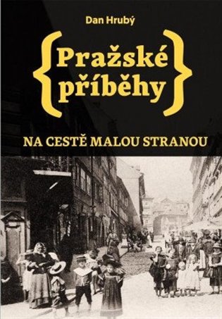 Pražské příběhy 1: Na cestě Malou stranou koupíte na Kosmas.cz