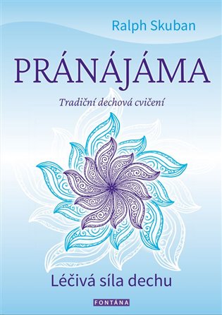 Pránájáma - Léčivá síla dechu