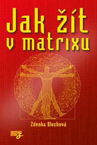 Jak žít v matrixu koupíte na Kosmas.cz