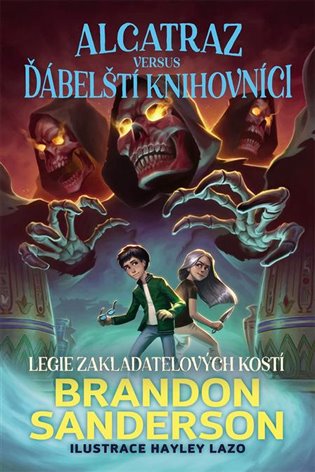 Alcatraz versus ďábelští knihovníci 2 - Legie Zakladatelových kostí - Brandon Sanderson