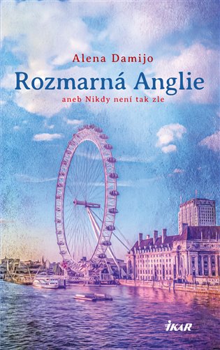 Kniha Rozmarná Anglie aneb Nikdy není tak zle