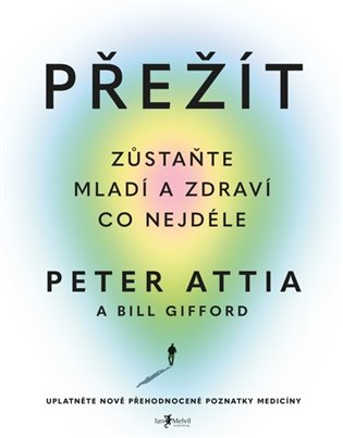 Přežít - Peter Attia