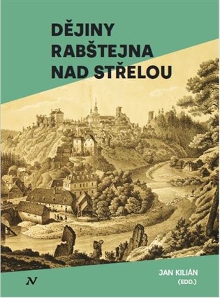 Dějiny Rabštejna nad Střelou koupíte na Kosmas.cz