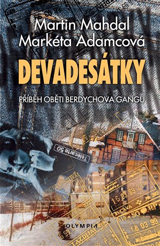 Devadesátky - Příběh oběti Berdychova gangu koupíte na Kosmas.cz