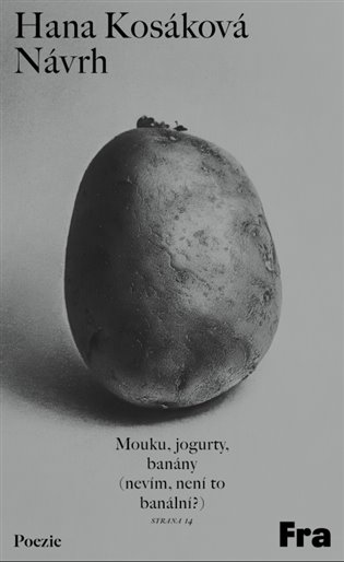 Návrh - Mouku, jogurty, banány (nevím, není to banální?) koupíte na Kosmas.cz
