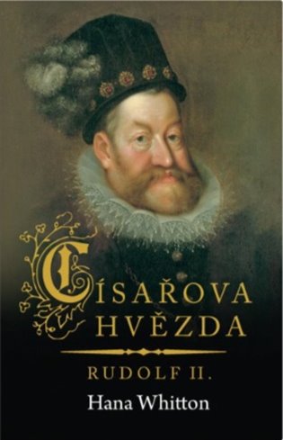 Císařova hvězda – Rudolf II. koupíte na Kosmas.cz