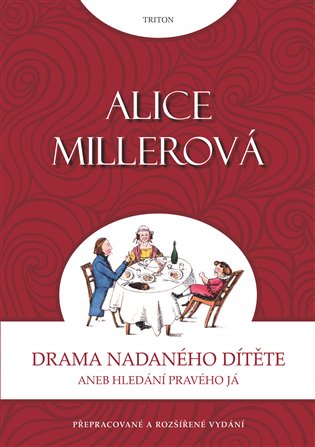Drama nadaného dítěte - Alice Millerová