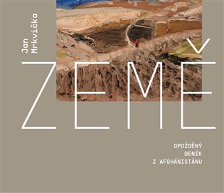 Země - Opožděný deník z Afghánistánu koupíte na Kosmas.cz