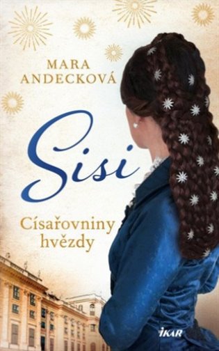 SISI. Císařovniny hvězdy koupíte na Kosmas.cz