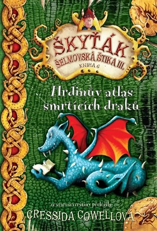 Hrdinův atlas smrtících draků - Cressida Cowellová