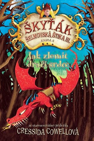 Jak zlomit dračí srdce - Cressida Cowellová