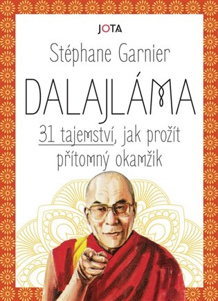 Dalajláma - 31 tajemství, jak prožít přítomný okamžik koupíte na Kosmas.cz