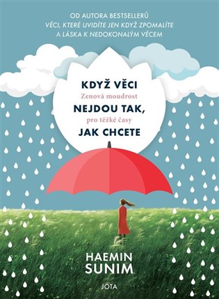 Když věci nejdou tak, jak chcete - Zenová moudrost pro těžké časy koupíte na Kosmas.cz
