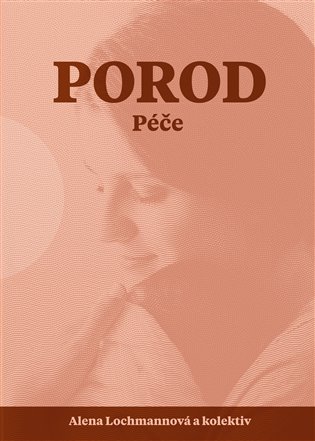 Porod. Péče
