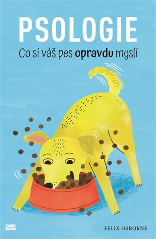 Psologie - Co si váš pes opravdu myslí koupíte na Kosmas.cz