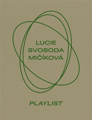 Lucie Svoboda Mičíková. Playlist koupíte na Kosmas.cz