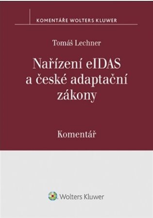 Nařízení eIDAS a české adaptační zákony koupíte na Kosmas.cz