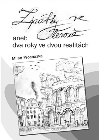 Zpátky ve Veroně aneb dva roky ve dvou realitách