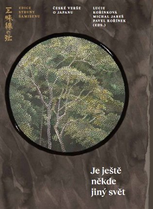 Je ještě někde jiný svět - České verše o Japanu koupíte na Kosmas.cz