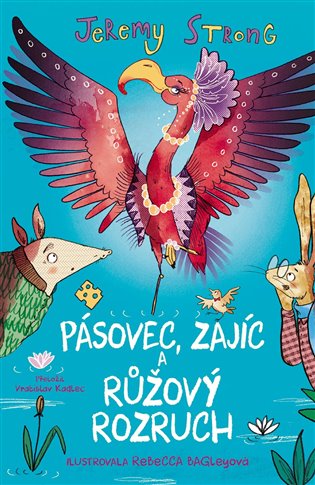 Pásovec, Zajíc a růžový rozruch koupíte na Kosmas.cz