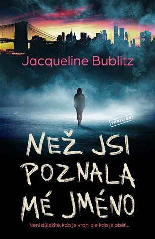 Než jsi poznala mé jméno koupíte na Kosmas.cz