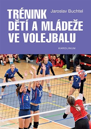 Trénink dětí a mládeže ve volejbalu, 1. vydání koupíte na Kosmas.cz