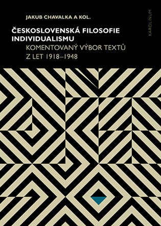 Československá filosofie individualismu - Komentovaný výbor textů z let 1918–1948 koupíte na Kosmas.cz