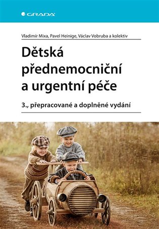 Dětská přednemocniční a urgentní péče, 3. vydání koupíte na Kosmas.cz