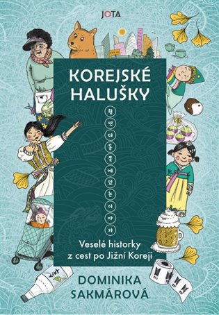 Korejské halušky - Veselé historky z cest po Jižní Koreji koupíte na Kosmas.cz