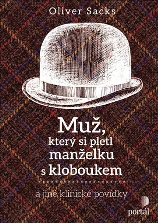 Muž, který si pletl manželku s kloboukem A jiné klinické povídky koupíte na Kosmas.cz