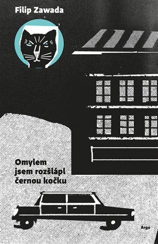Omylem jsem rozšlápl černou kočku - Filip Zawada