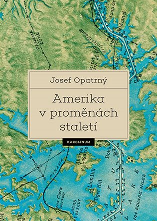 Amerika v proměnách staletí koupíte na Kosmas.cz