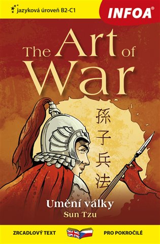 The Art of War / Umění války. zrcadlový text pro pokročilé, jazyková úroveň B2-C1 koupíte na Kosmas.cz