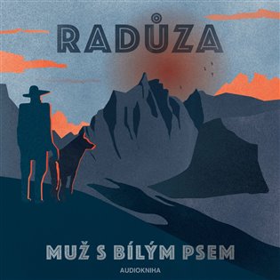 Radůza: Muž s bílým psem. Audiokniha