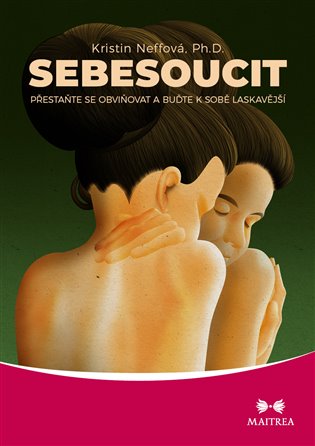 Sebesoucit - Přestaňte se obviňovat a buďte k sobě laskavější koupíte na Kosmas.cz