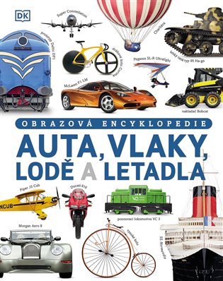 Auta, vlaky, lodě a letadla - Obrazová encyklopedie koupíte na Kosmas.cz