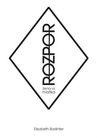 Rozpor: žena vs. matka koupíte na Kosmas.cz