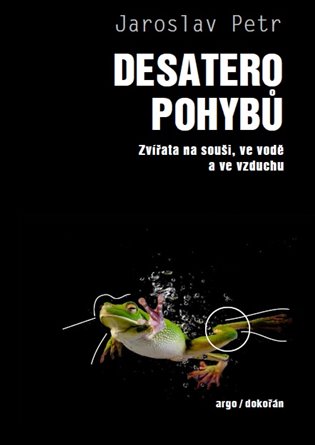 Desatero pohybů - Zvířata na souši, ve vodě a ve vzduchu koupíte na Kosmas.cz