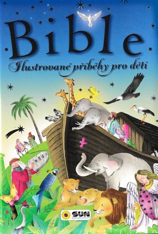 Kniha Bible. Ilustrované příběhy pro děti