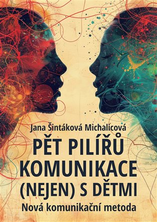 Pět pilířů komunikace (nejen) s dětmi