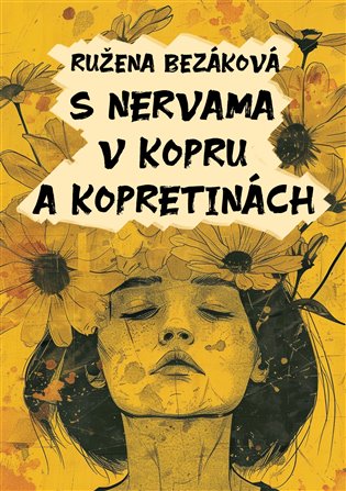 S nervama v kopru a kopretinách