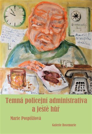 Temná policejní administrativa a ještě hůř