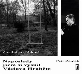 Naposledy jsem si vysnil Václava Hraběte - CDmp3 (Čte Robert Mikluš) koupíte na Kosmas.cz