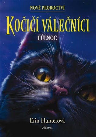 Kočičí válečníci: Nové proroctví 1 - Půlnoc, 3. vydání koupíte na Kosmas.cz