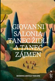 Tanec židlí a tanec zájmen: Rodinná Gestalt terapie - Giovanni Salonia