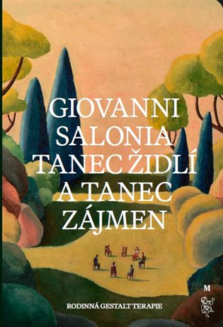 Tanec židlí a tanec zájmen - Rodinná Gestalt terapie koupíte na Kosmas.cz