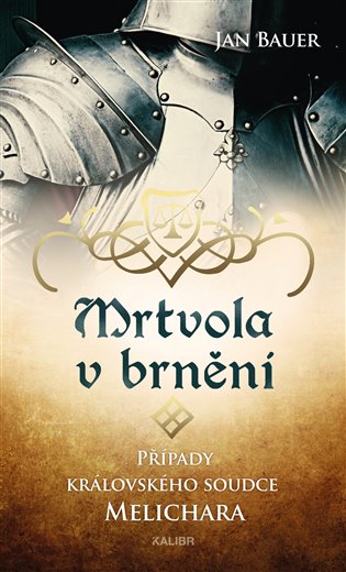 Kniha Mrtvola v brnění – Případy královského soudce Melichara