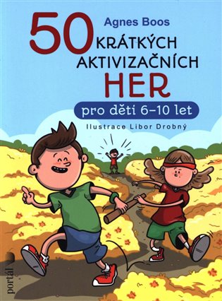 50 krátkých aktivizačních her pro děti 6-10 let koupíte na Kosmas.cz