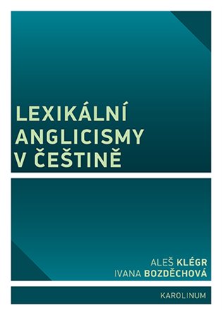 Lexikální anglicismy v češtině koupíte na Kosmas.cz